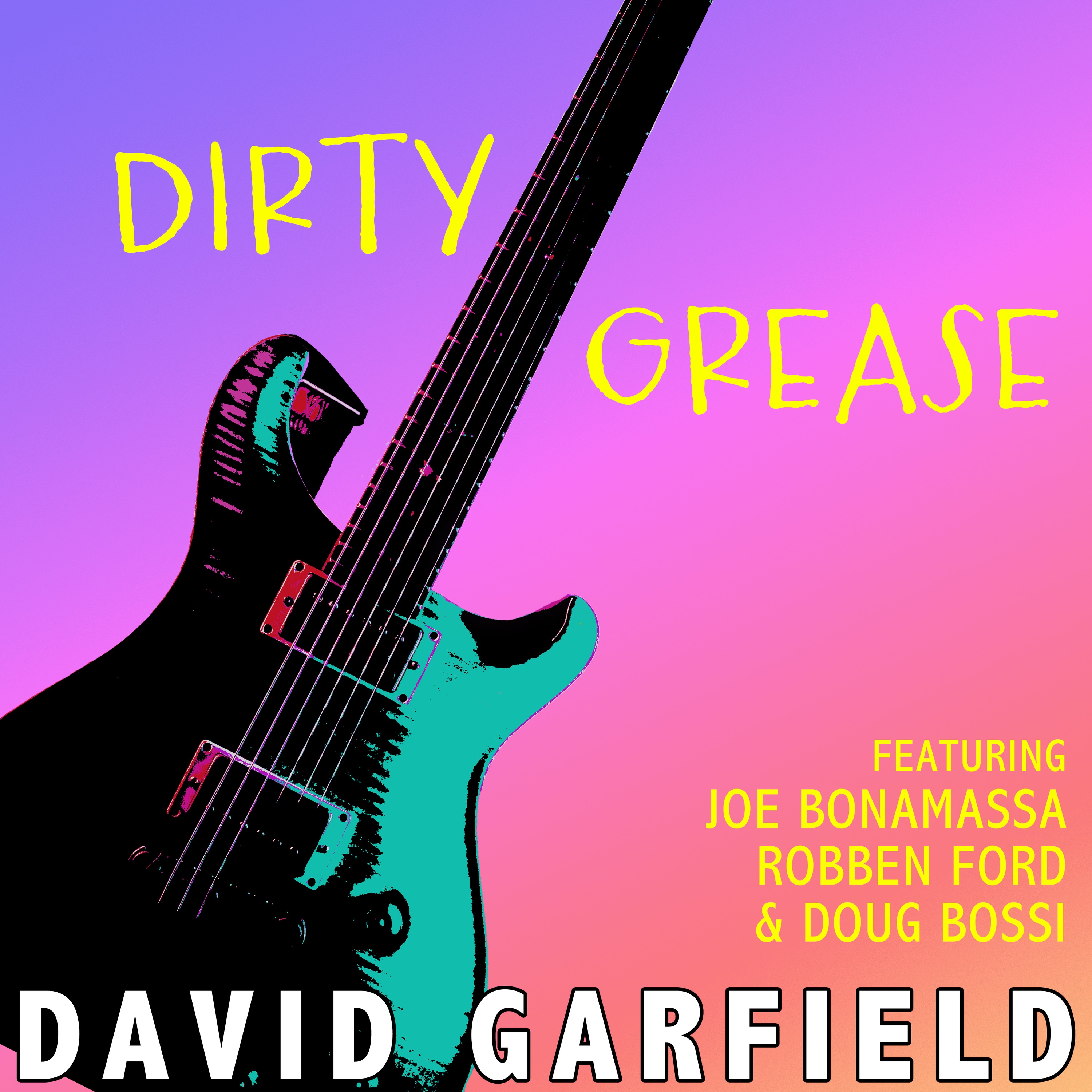 Dirty Grease (feat. Joe Bonamassa, Robben Ford & Doug Bossi) - Single album cover