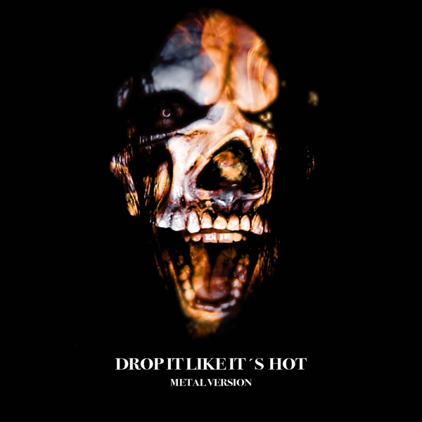 Drop It Like It's Hot (Metal Version) - Single album cover