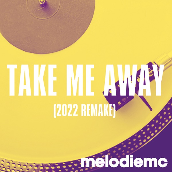 Take Me Away (2022 Remake) - Single album cover