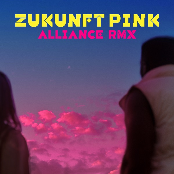 Zukunft Pink - ALLIANCE REMIX (feat. ALBI X, Awa Khiwe, Benji Asare, Focalistic, Inéz, Kwamé & Willy album cover