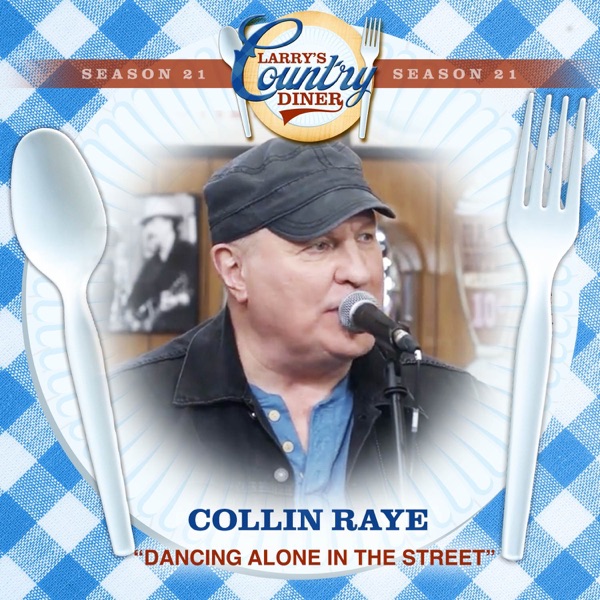 Dancing Alone In the Street (Larry's Country Diner Season 21) - Single album cover