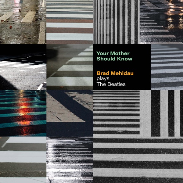 Your Mother Should Know: Brad Mehldau Plays The Beatles album cover