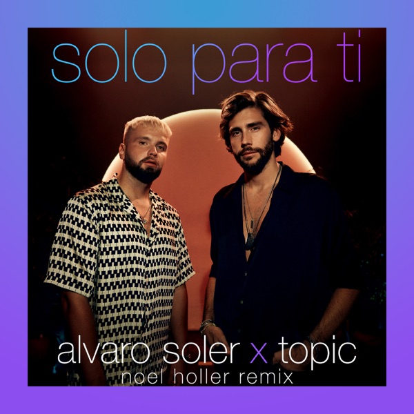 Solo Para Ti (Noel Holler Remix) - Single album cover