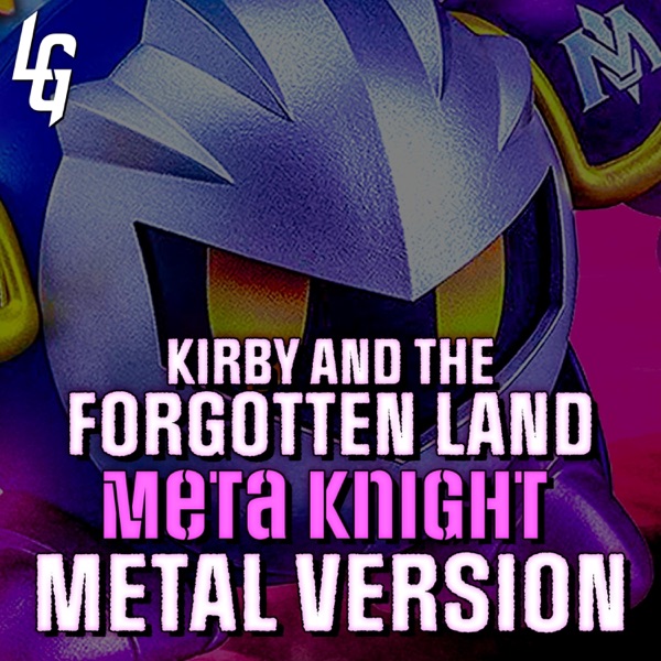 Kirby and the Forgotten Land (Meta Knight, Sword of the Surviving Guardian) [Metal Version] - Single album cover