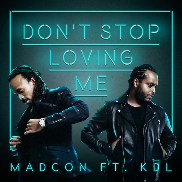 Don't Stop Loving Me (feat. KDL) - Single album cover
