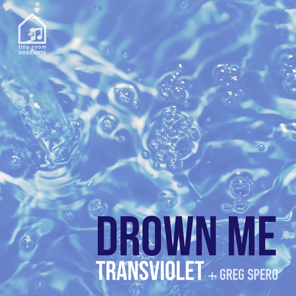 Drown Me (Tiny Room Sessions) - Single album cover