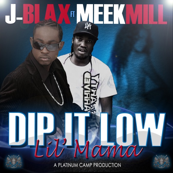 Dip It Low Lil Mama (feat. Meek Mill) - Single album cover