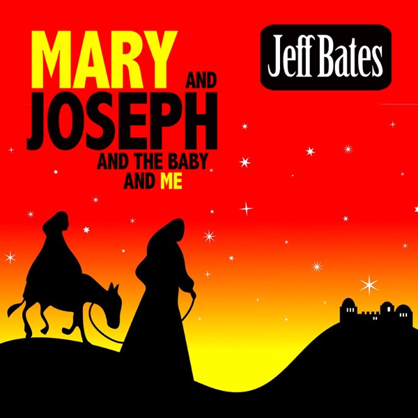 Mary and Joseph and the Baby and Me - Single album cover