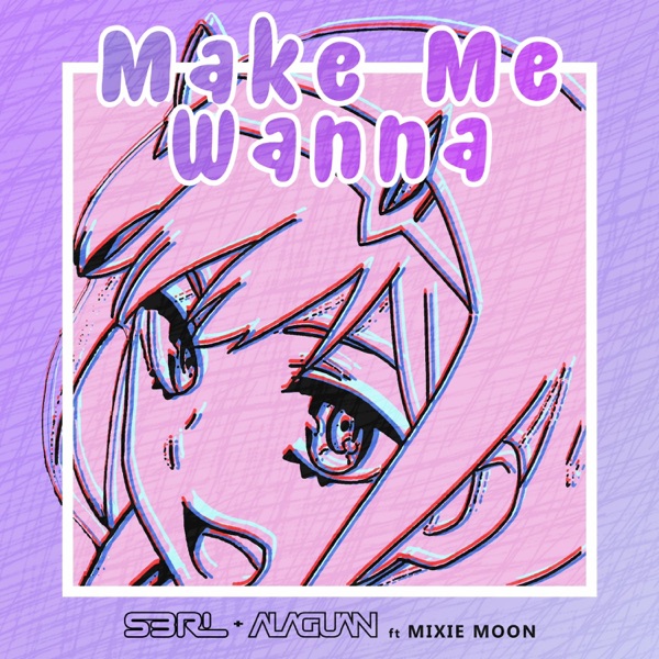 Make Me Wanna (feat. Mixie Moon) - Single album cover