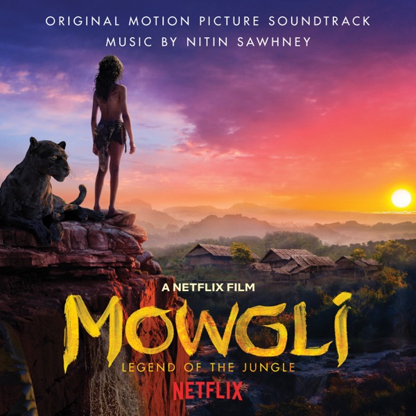 Mowgli: Legend Of The Jungle (Original Motion Picture Soundtrack) album cover