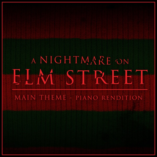 A Nightmare on Elm Street - Main Theme (Piano Rendition) - Single album cover