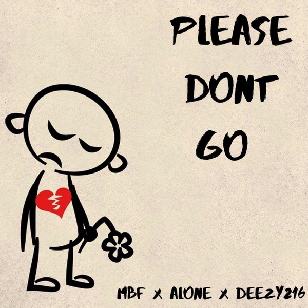 Please Don't Go (feat. Deezy216 & Alone) - Single album cover