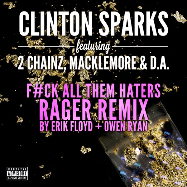 Gold Rush (feat. 2 Chainz, Macklemore & D.A.) [F#ck All Them Haters RAGER Remix By Erik Floyd + Owen album cover
