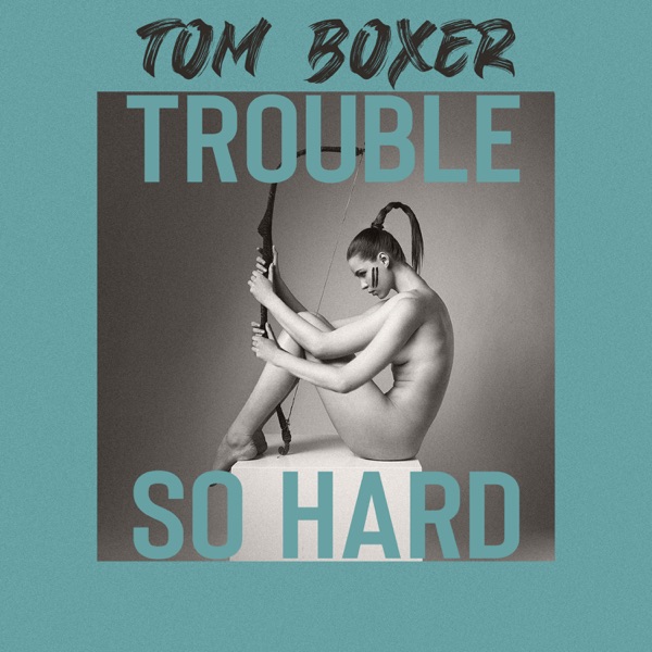 Trouble So Hard - Single album cover