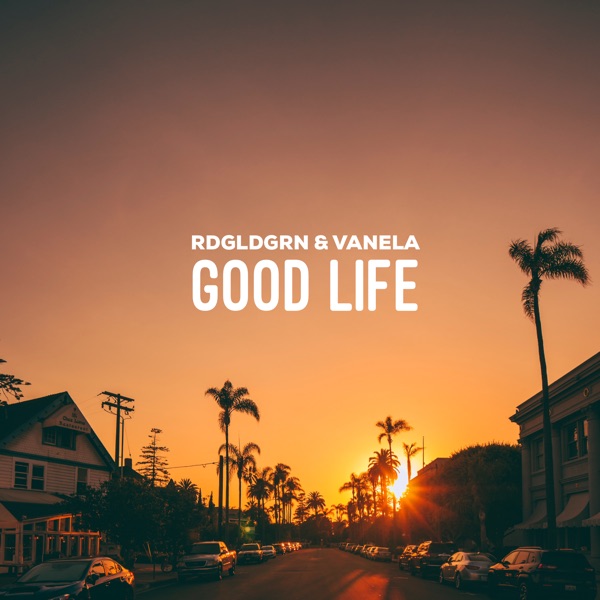 Good Life - Single album cover