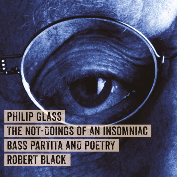 Philip Glass: The Not-Doings of an Insomniac album cover