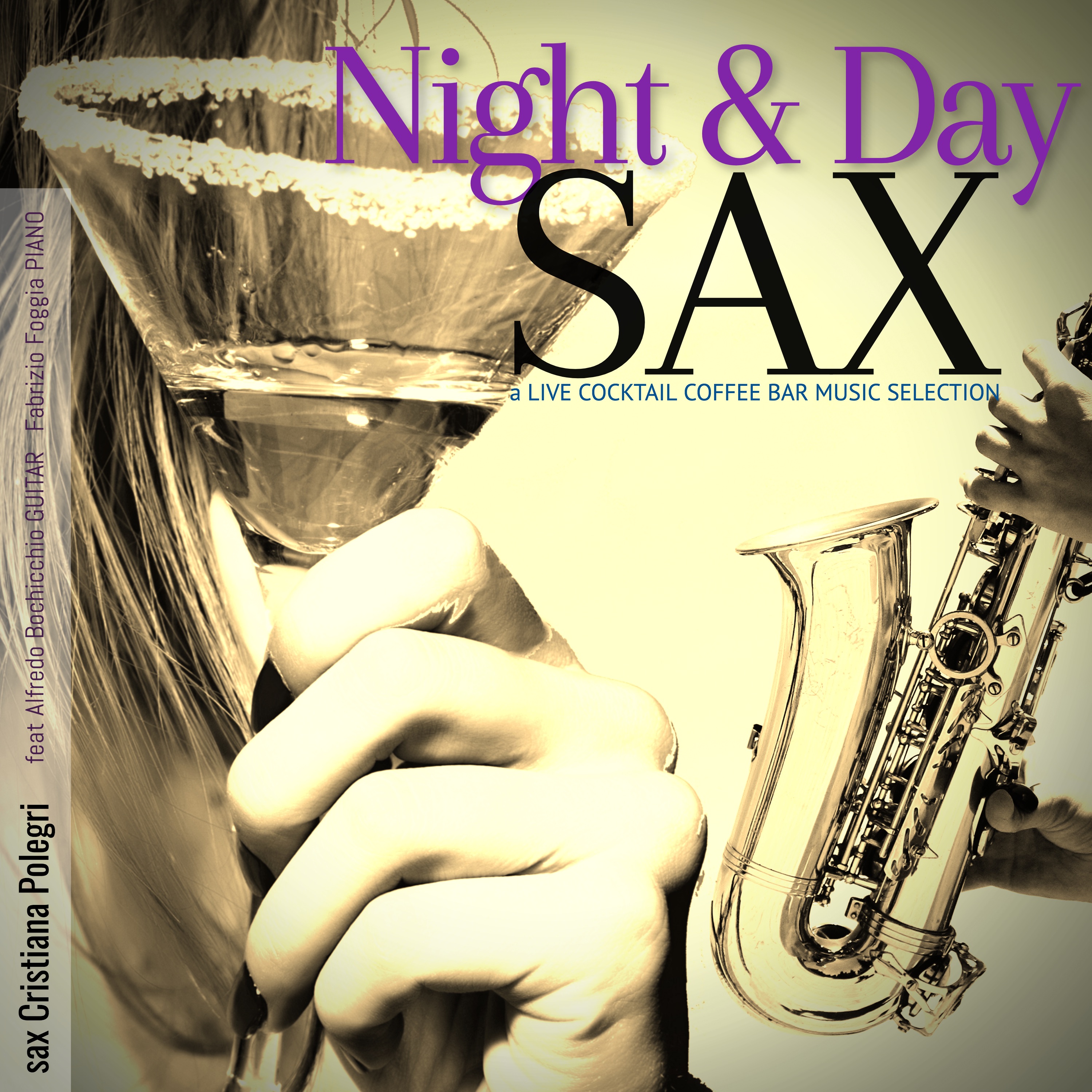 Night and Day Sax: A Live Cocktail Coffee Bar Music Selection (feat. Cristiana Polegri, Alfredo Boch album cover