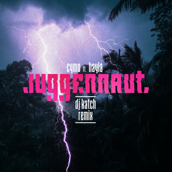 Juggernaut (feat. Hayla) [DJ Katch Remix] - Single album cover