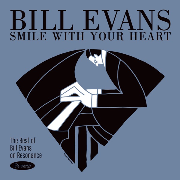 Smile With Your Heart: The Best of Bill Evans on Resonance Records album cover