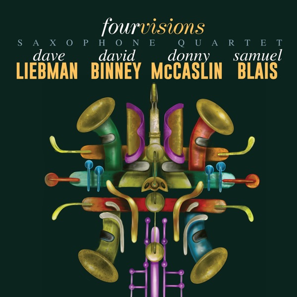 Four Visions (with Dave Liebman, David Binney, Donny McCaslin & Samuel Blais) album cover