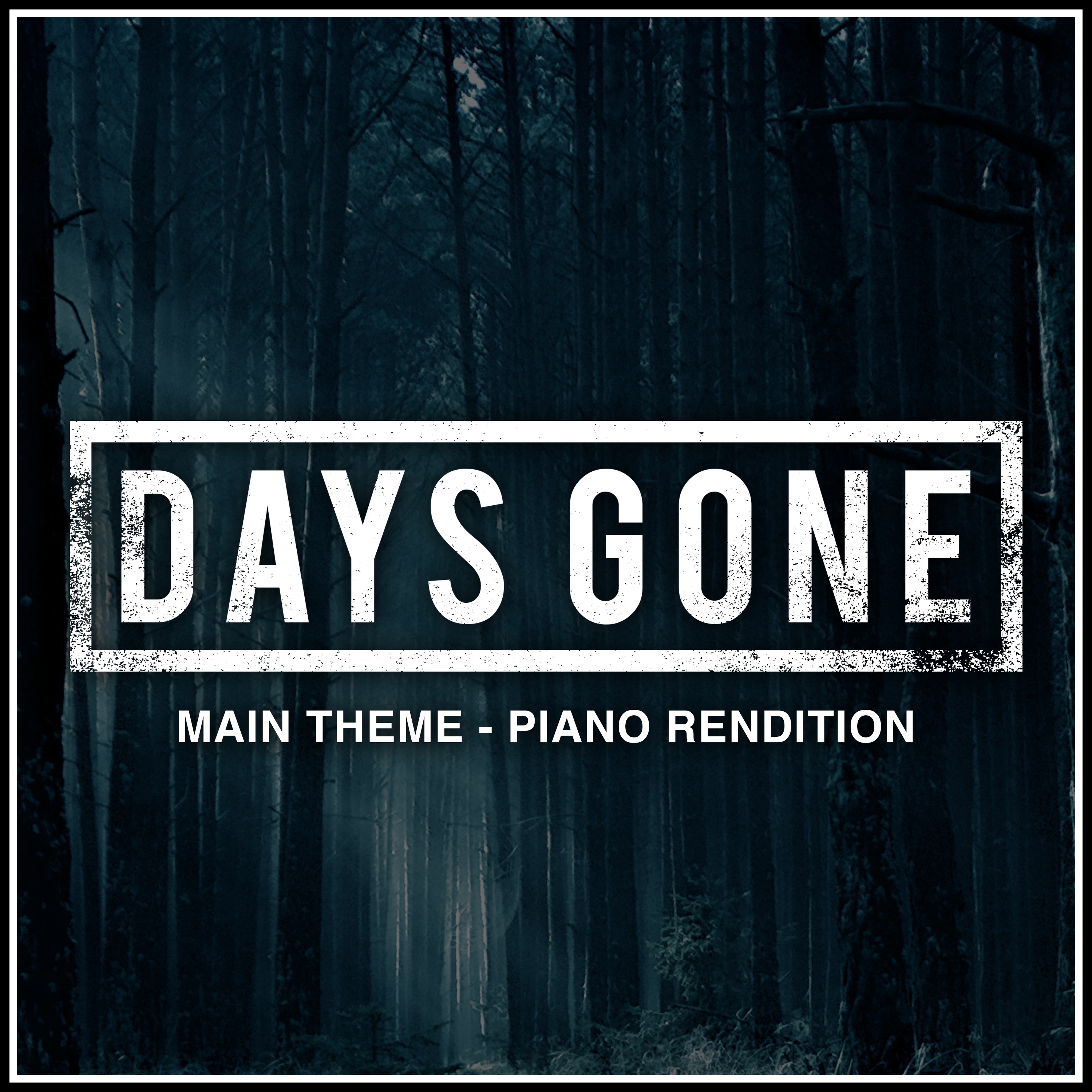 Days Gone Main Theme (Piano Rendition) - Single album cover