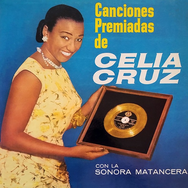 Canciones Premiadas De Celia Cruz (feat. La Sonora Matancera) album cover