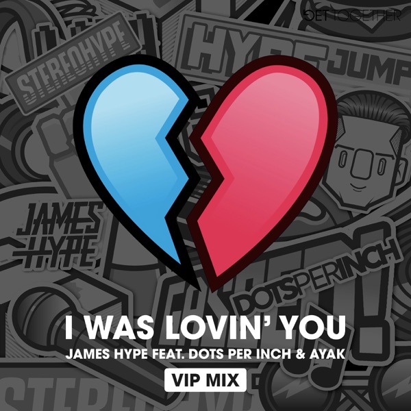 I was Lovin' You (feat. Dots Per Inch & Ayak) [VIP Mix] - Single album cover