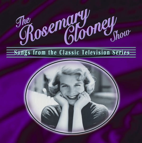 The Rosemary Clooney Show: Songs from the Classic Television Series album cover