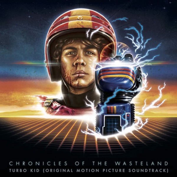 Chronicles of the Wasteland / Turbo Kid (Original Motion Picture Soundtrack) album cover