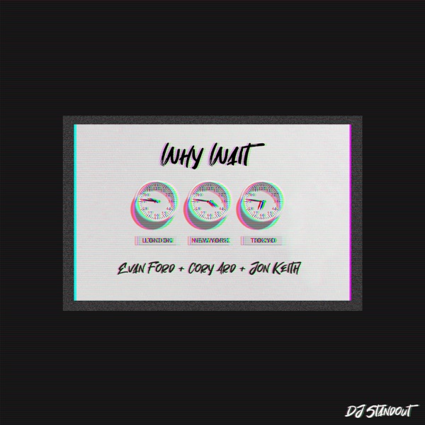 Why Wait (feat. Evan Ford, Cory Ard & Jon Keith) - Single album cover