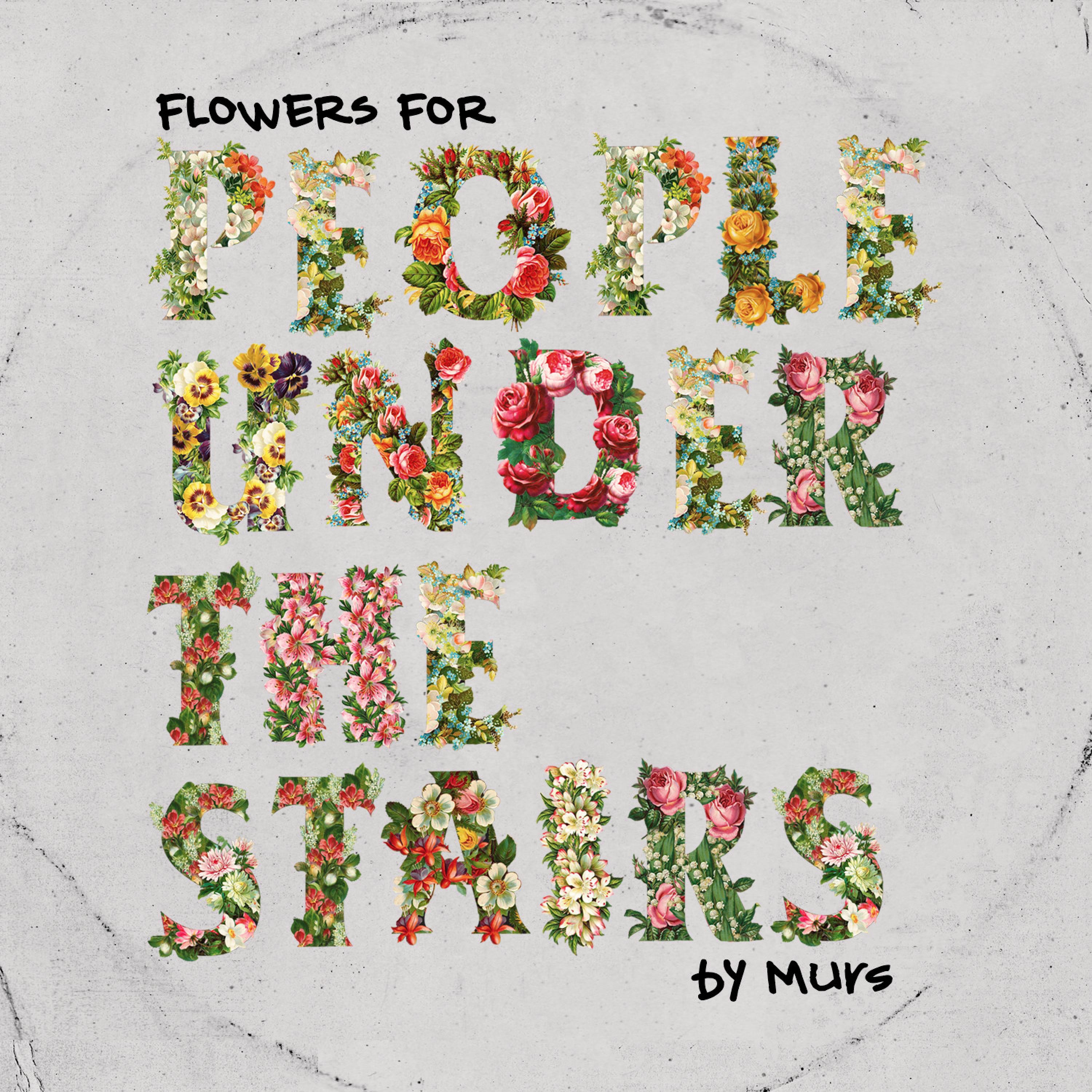 Flowers for People Under the Stairs - Single album cover
