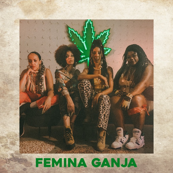 Femina Ganja (feat. Shirley Casa Verde, Mis Ivy & Lei Di Dai) - Single album cover