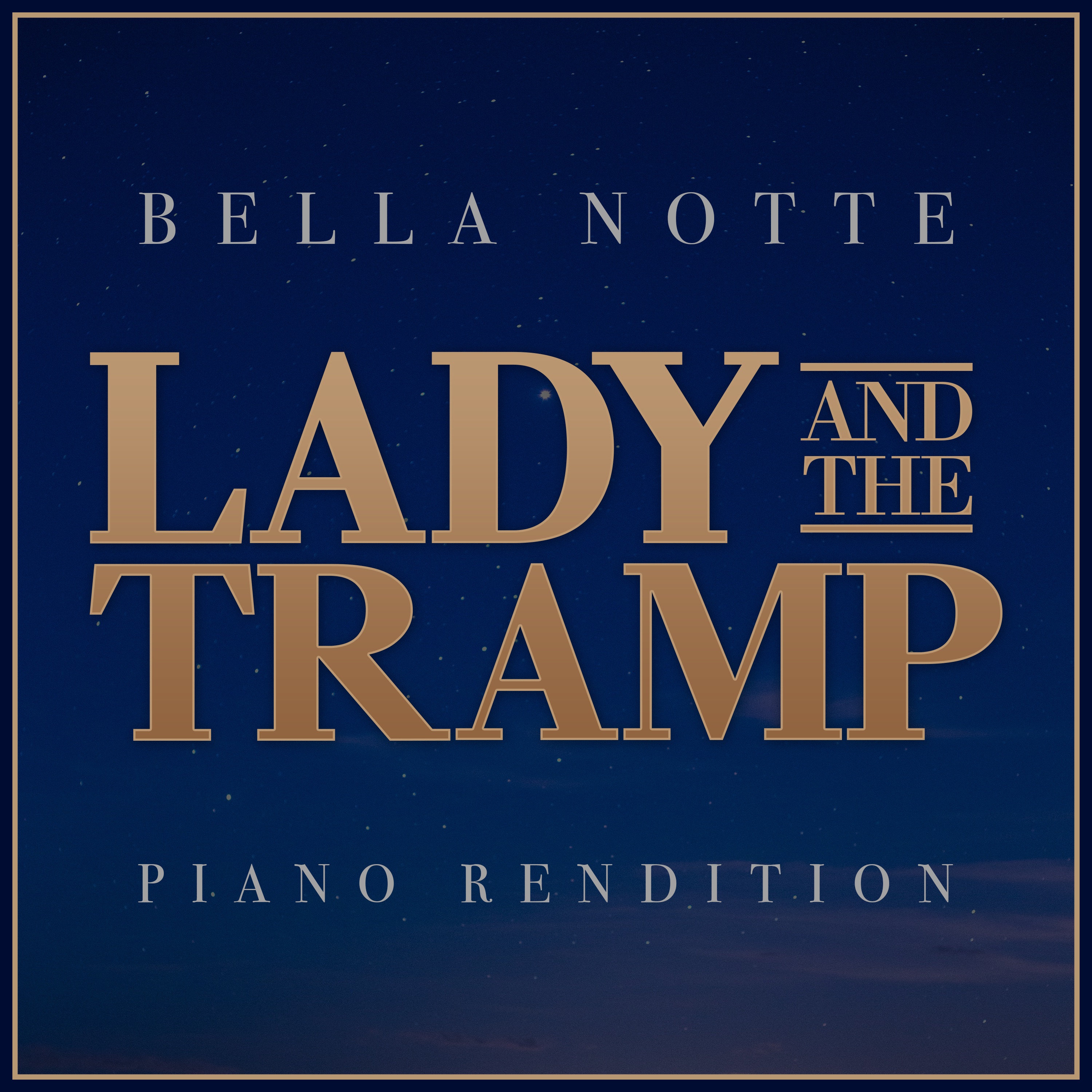 Bella Notte - Lady and the Tramp (Piano Rendition) - Single album cover