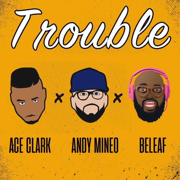 Trouble (feat. Andy Mineo & Beleaf) [Extended Version] - Single album cover