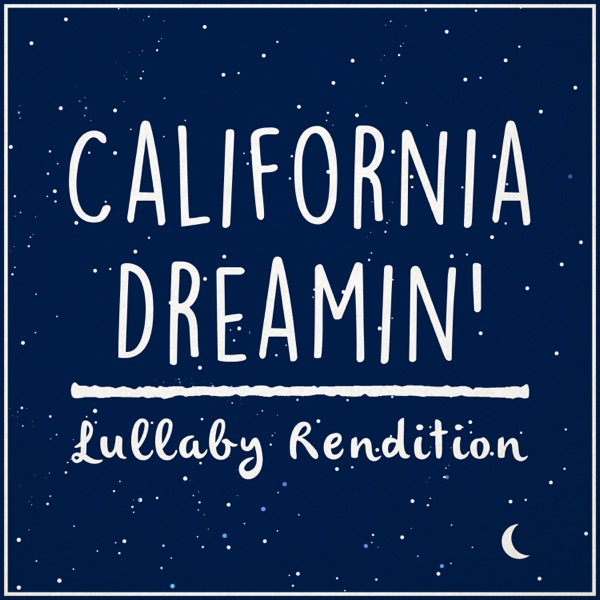 California Dreamin' (Lullaby Rendition) - Single album cover