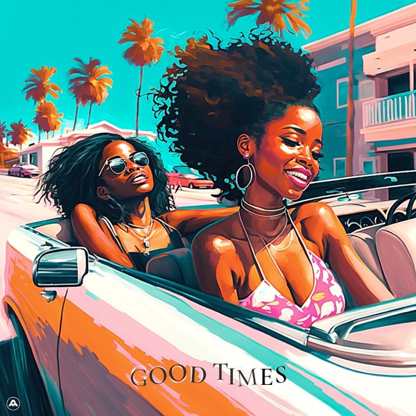 Good Times (feat. Gigi) - Single album cover