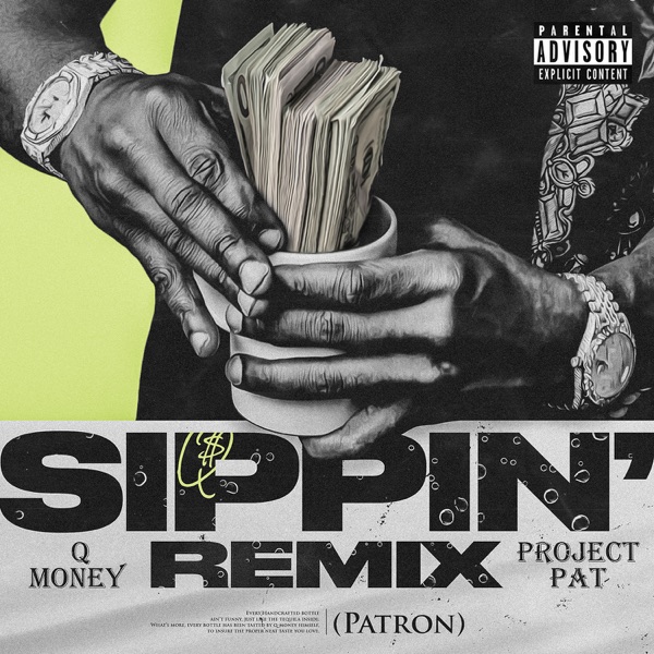 Sippin' (Patron) [feat. Project Pat] [Remix] - Single album cover