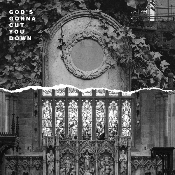 Gods Gonna Cut You Down - Single album cover
