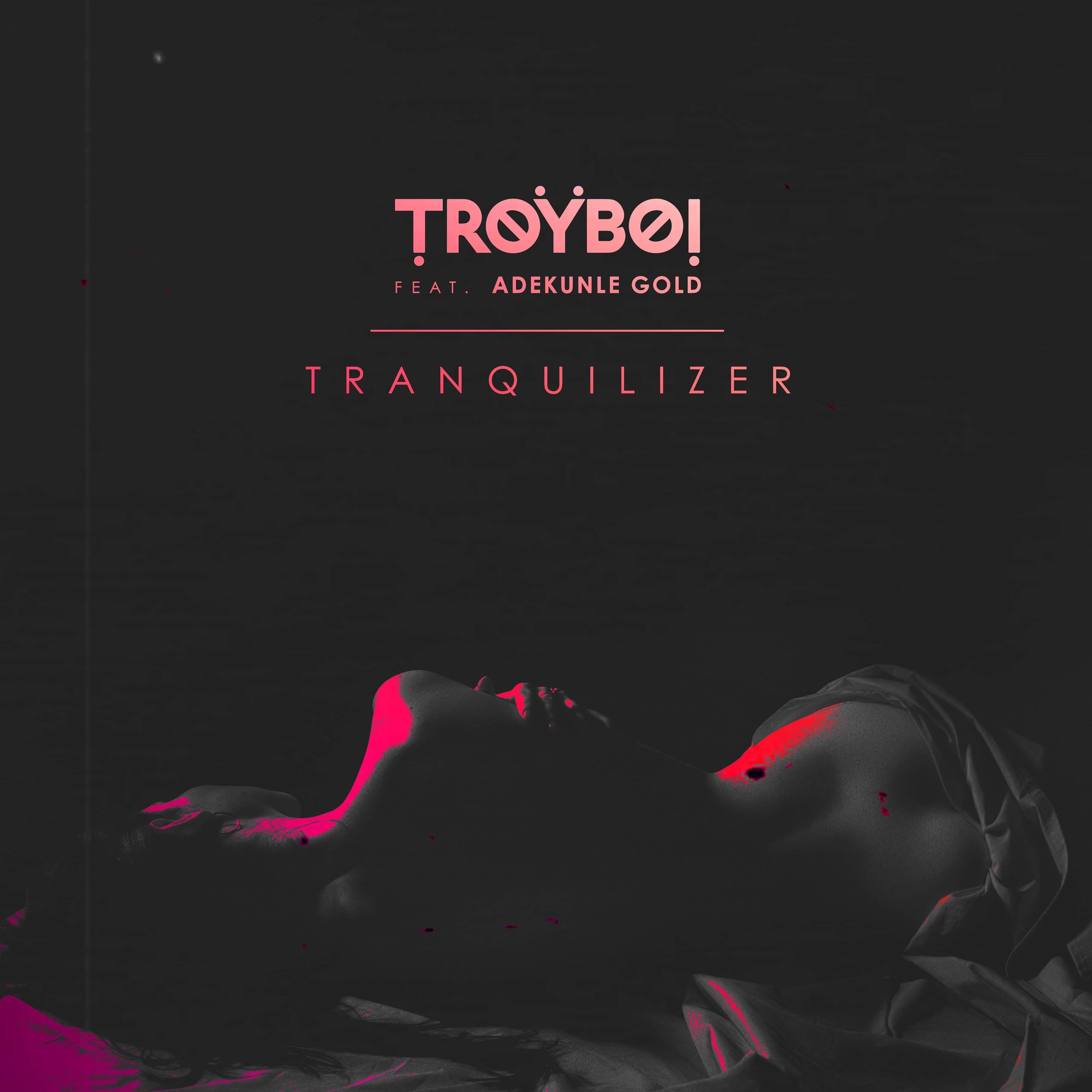 Tranquilizer (feat. Adekunle Gold) - Single album cover
