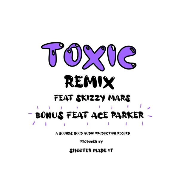 TOXIC (feat. Ace Parker & Skizzy Mars) [REMIX] - Single album cover