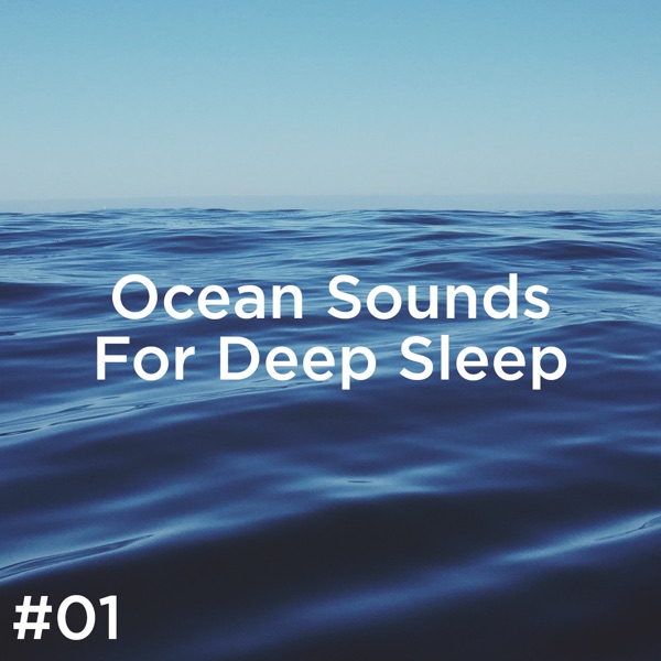 #01 Ocean Sounds for Deep Sleep album cover