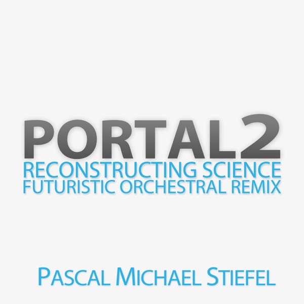 Reconstructing Science (From "Portal 2") [Futuristic Orchestral Remix] - Single album cover