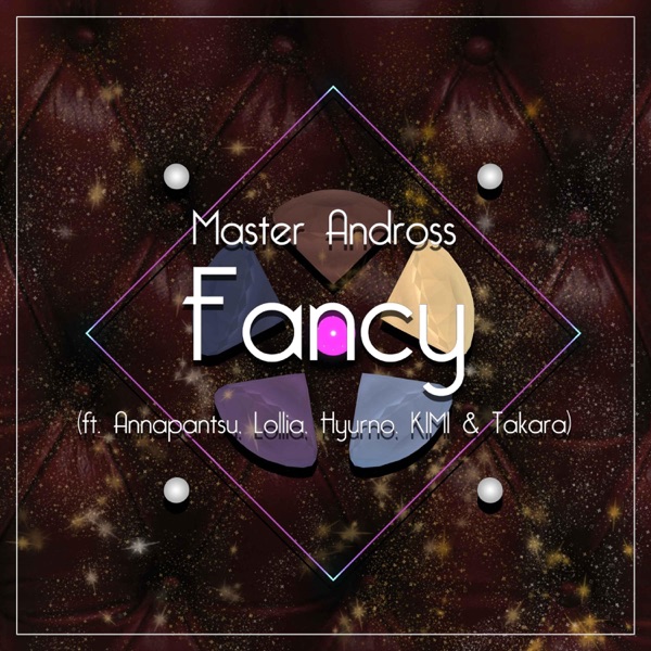 Fancy (feat. Annapantsu, Lollia, Hyurno, Kimi & Takara) - Single album cover