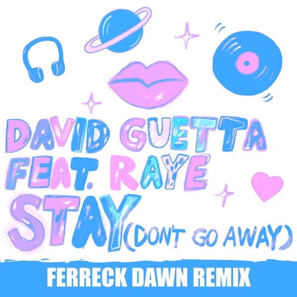 Stay (Don't Go Away) [feat. Raye] [Ferreck Dawn Remix] - Single album cover