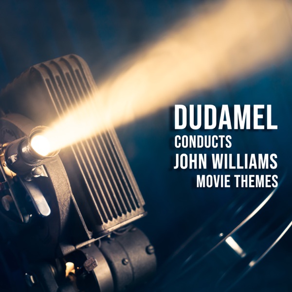 Dudamel Conducts: John Williams Movie Themes album cover