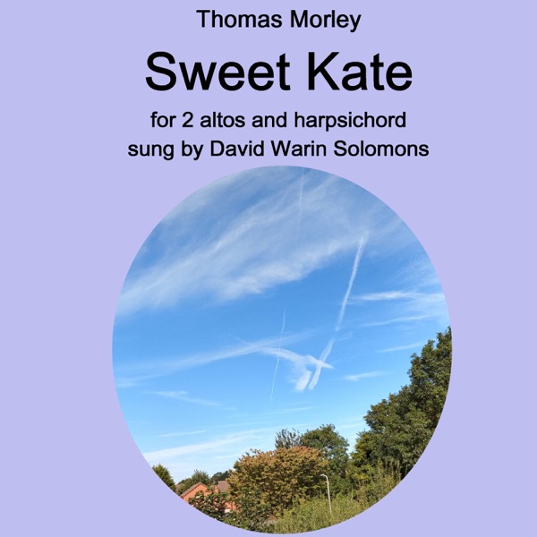 Thomas Morley - Sweet Kate for 2 altos and harpsichord - Single album cover