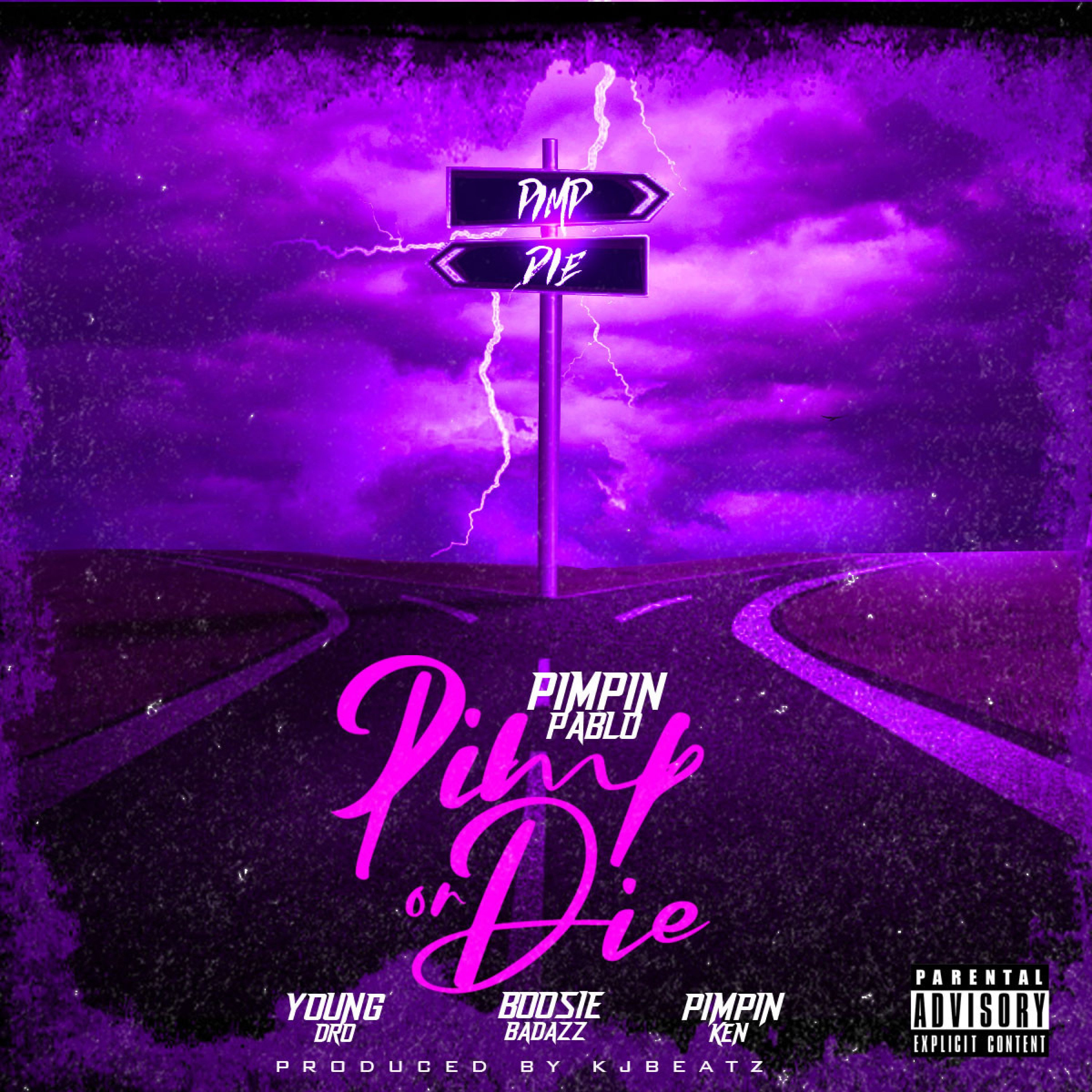 Pimp Or Die (feat. Boosie Badazz, Young Dro & Pimpin Ken) - Single album cover