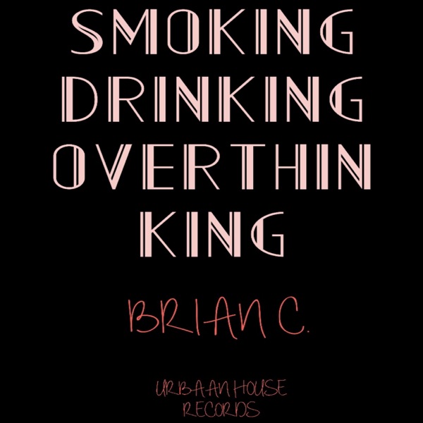 Smoking, Drinking, Overthinking - Single album cover