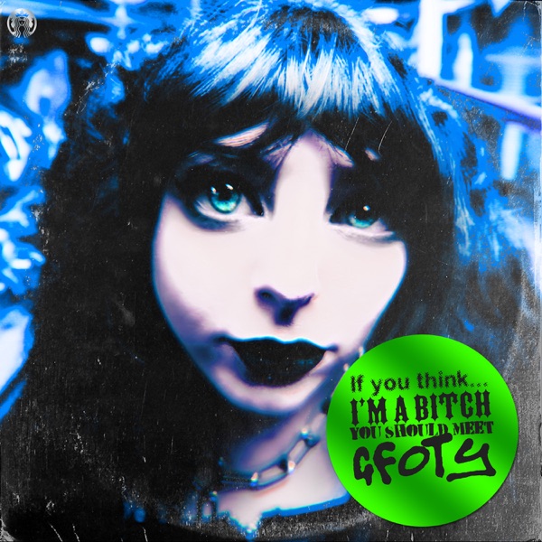 If You Think I'm a Bitch, You Should Meet Gfoty - EP album cover