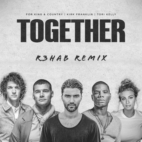 TOGETHER (R3HAB Remix) [feat. Tori Kelly] - Single album cover